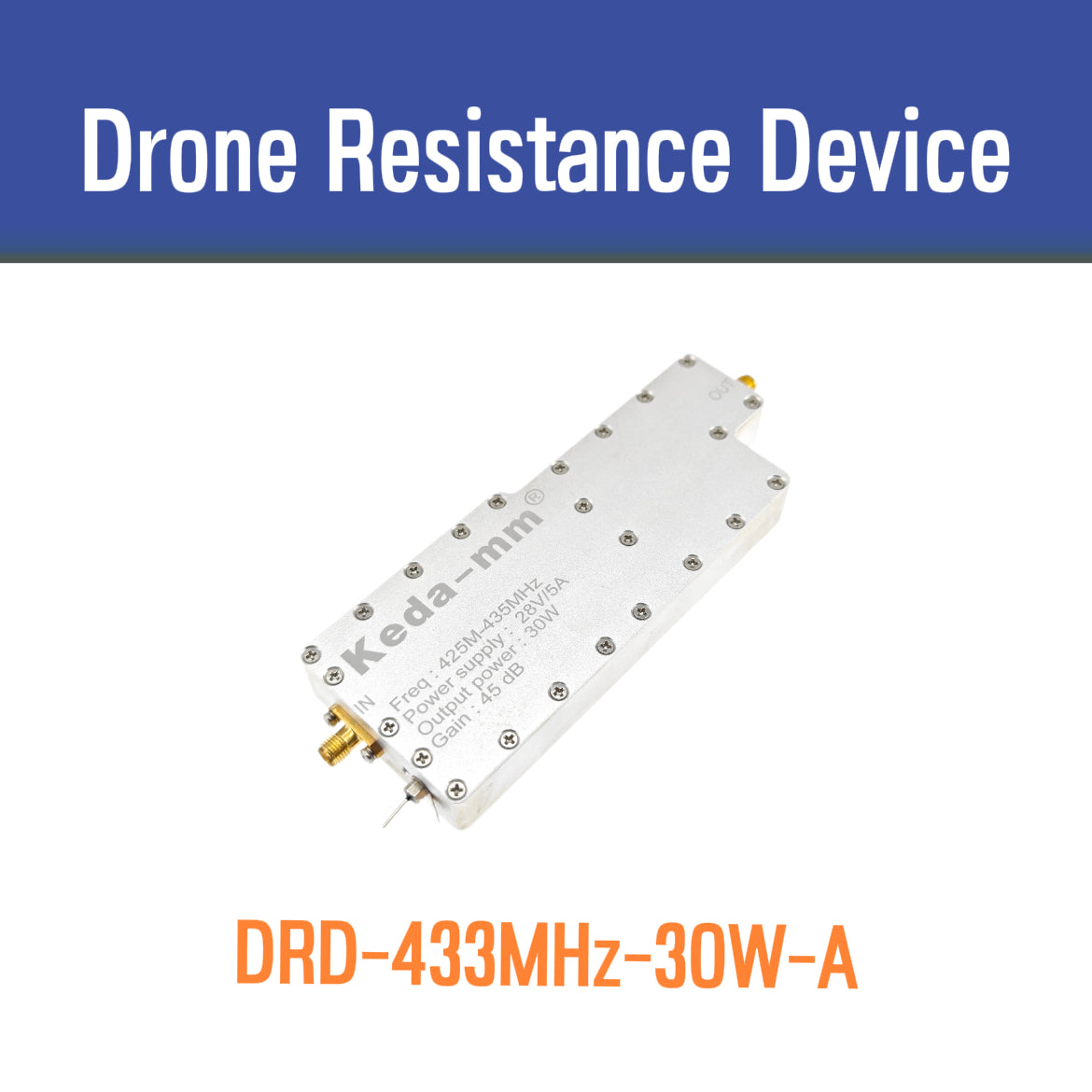 KEDA-MM DRD-433MHz-30W-A 433MHz  45dB Drone Resistance Device power amplifiers module signal jammer